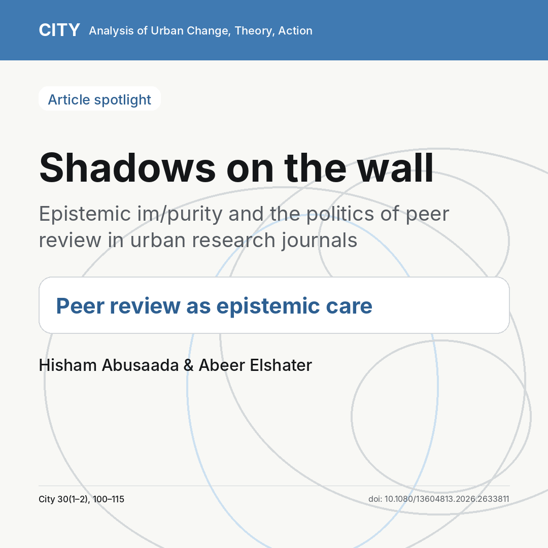 CITYanalysis's tweet photo. Peer review is never only procedural. In a new City article, Hisham Abusaada &amp; Abeer Elshater ask how urban research journals might move beyond epistemic purity and practise review as epistemic care.

DOI: 10.1080/13604813.2026.2633811

#UrbanStudies #PeerReview https://t.co/Knegyx0xM6