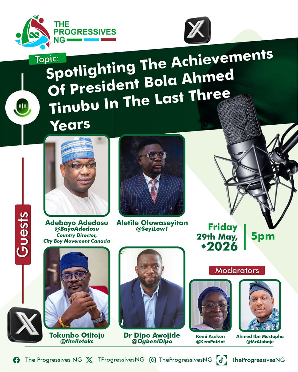 manlikesea's tweet photo. Join us tomorrow for another impactful edition of The Progressives NG X Space Conversation as we mark the 3rd anniversary of President Bola Ahmed Tinubu’s administration.

Topic:
“Spotlighting the Achievements of President Bola Ahmed Tinubu in the Last Three Years”

Guests:
• Dr. Dipo Awojide (@OgbeniDipo)
• Dr. Tokunbo Otitoju (@fimiletoks)
• Hon. Aletile Oluwaseyitan (@seyilaw1)
• Hon. Adebayo Adedosu (@BayoAdedosu)

Moderators:
• Mrs Kemi Shittu (@KemPatriot)
• Mr Ahmed Ibn Mustapha (@MrAfobaje)

Time: 5:00 PM

Streaming live on X, Facebook & Instagram.

Stay informed. Stay engaged.
Don’t miss it.