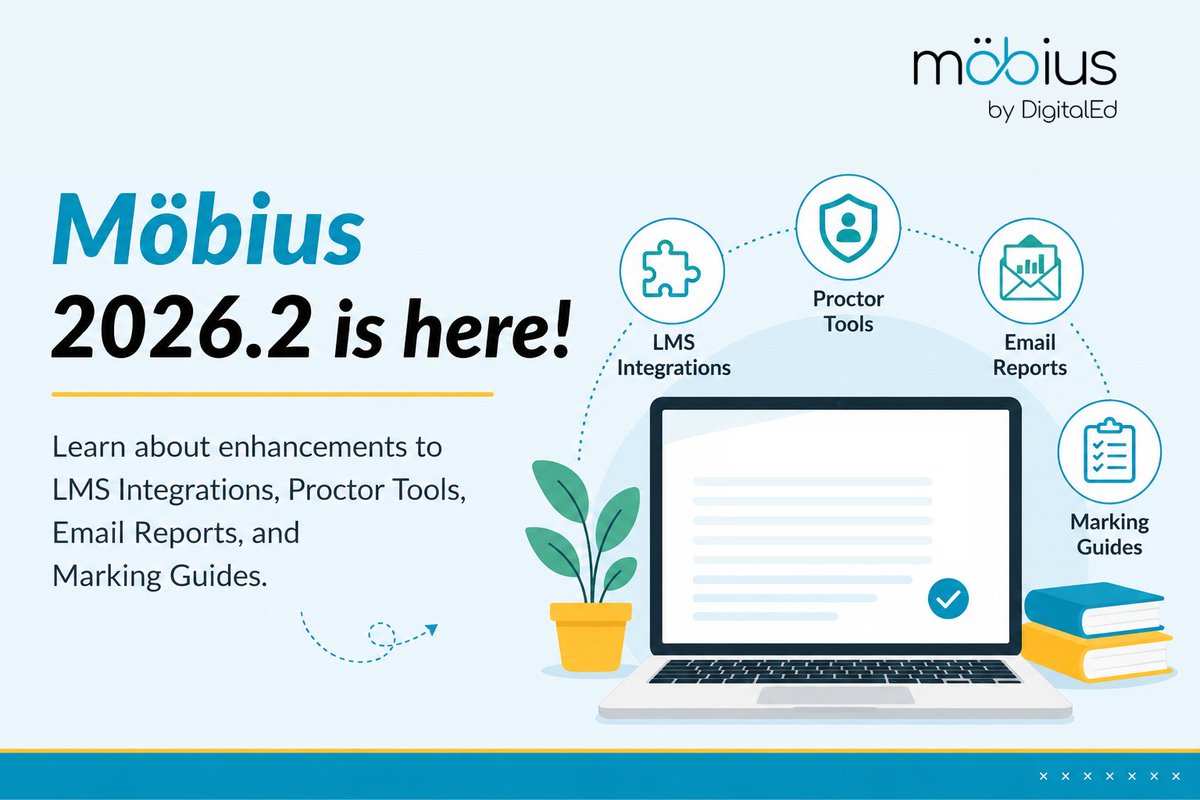 DigitalEd's tweet photo. Möbius 2026.2 has officially landed! 

Bring improvements to your workflow with updates to Proctor Tools, Email Reports, and Marking Guides—plus our new LTI Proxy Service.

Read the full release notes here: https://t.co/nH8Uvv4YNf https://t.co/a0S0DDXEMQ
