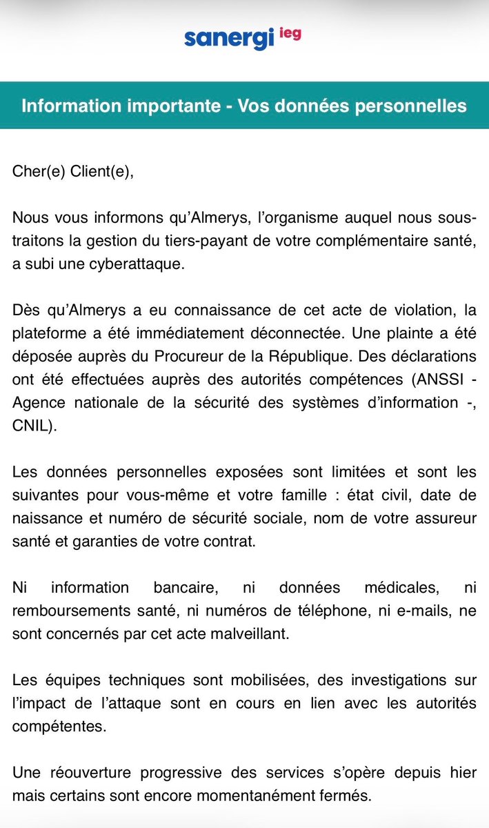 seblatombe's tweet photo. Après la cyberattaque massive visant Almerys, les mutuelles et organismes de santé commencent à prévenir un à un leurs adhérents.

Des millions de Français reçoivent actuellement des notifications confirmant l’exposition potentielle de données sensibles : numéro de sécurité sociale, identité, informations de contrat santé…

Cette nouvelle vague de communications intervient après un second piratage majeur d’Almerys, concernant potentiellement plus de 44 millions de données et plus de 15 millions de numéros de sécurité sociale.

Les conséquences peuvent être importantes : phishing ciblé, usurpations d’identité, faux conseillers santé, fraudes administratives ou encore exploitation du numéro de sécurité sociale dans des arnaques particulièrement crédibles.

Et c’est loin d’être terminé : de nouveaux secteurs semblent être devenus les nouvelles cibles des cybercriminels, et des dizaines de millions de Français seraient potentiellement impactés.