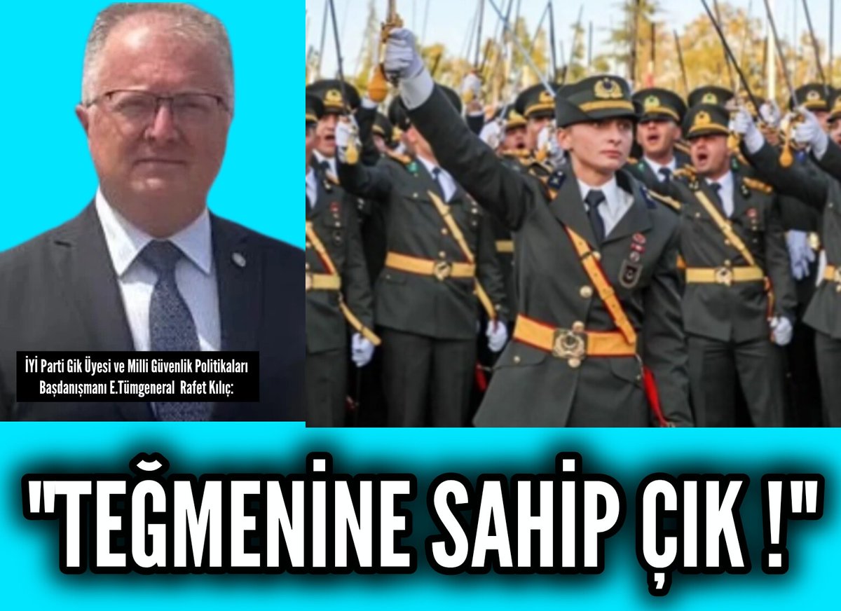 iyiphaber's tweet photo. İYİ Parti Gik Üyesi ve Milli Güvenlik Politikaları Başdanışmanı E.Tümgeneral Rafet Kılıç: 

"TEĞMENİNE SAHİP ÇIK !" https://t.co/oS76YQbiTN