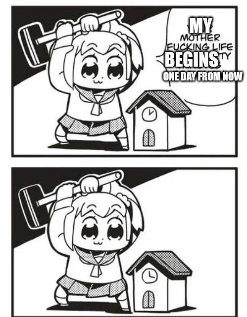 it's tomorrow 
