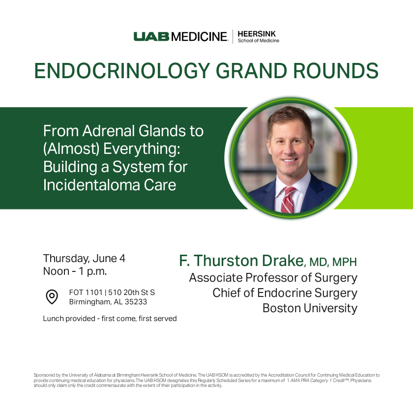 UAB_endocrine's tweet photo. Please join us on June 4 as Dr. F. Thurston Drake, Chief of Endocrine Surgery at Boston University, presents "From Adrenal Glands to (Almost) Everything: Building a System for Incidentaloma Care."

🏢 FOT 1101
🗓️ Thursday, June 4, 2026
⏲️ 12 - 1 p.m.

 @UABSurgery #UAB https://t.co/cVx10jdpLH