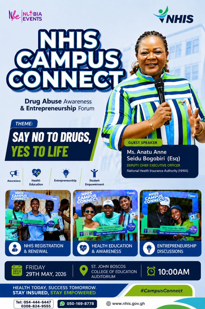 NHIS_Ghana's tweet photo. NHIS Campus Connect is heading to Navrongo!

Join us at the Kampus Konnect Drug Abuse Awareness & Entrepreneurship Forum for real conversations on health, entrepreneurship, student life, and making better choices for the future.

Guest Speaker:
Ms. Anatu Anne Seidu Bogobiri Esq.
Deputy Chief Executive Officer, NHIA

🗓 Friday, 29th May, 2026
📍 St. John Boscos College of Education Auditorium
⏰ 10:00 AM

Expect student vibes, NHIS engagement, entrepreneurship discussions, health education, and lots of interaction.

Say No to Drugs. Yes to Life.

#NHISCampusConnect #KampusKonnect #NHIS #SayNoToDrugs