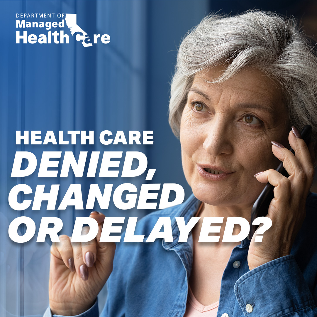 CADMHC's tweet photo. Have you been denied or delayed care by your health care plan? You have the right to appeal! The DMHC Help Center offers free help available in all languages. Visit https://t.co/8eCNKyN3Qa. https://t.co/MuIyUImMzG