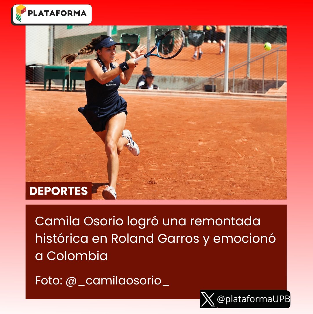 PlataformaUPB's tweet photo. #EnElJuego | 🎾🇨🇴 Camila Osorio logró una épica remontada en Roland Garros tras vencer a Yulia Putintseva en un maratónico partido. La cucuteña avanzó por primera vez a la tercera ronda y ahora sueña con los octavos de final en París. 🔥👏
#CamilaOsorio #RolandGarros #Tenis https://t.co/kmbx1MkTzD