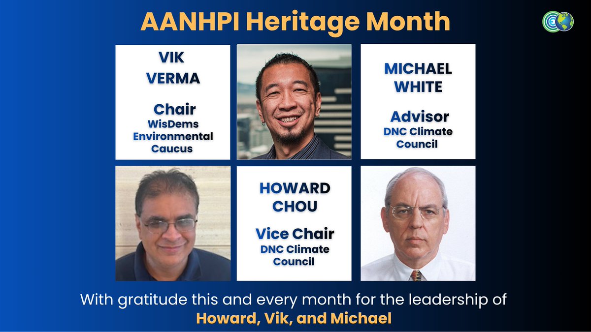 DNCClimate's tweet photo. AANHPI leaders have long shaped the environmental movement. This month and every month, we're grateful for leadership of Vice Chair Howard Chou, @AAPI_WisDems member and Enviro Caucus Chair Vik Verma (@v2aggie2), and Council Advisor Michael White. 🌎 #DNCClimate https://t.co/VWVQ6HBht6