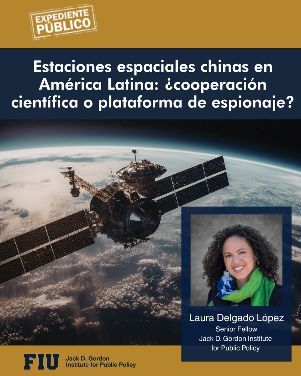 GordonInstitute's tweet photo. 🌎 China’s growing space infrastructure footprint in #LatinAmerica is raising concerns over sovereignty, cybersecurity, and dual-use technology.

Listen as Laura Delgado Lopez, Sr. Fellow at @FIU @GordonInstitute shares her thoughts with @ExpePublico - https://t.co/6XfvzRhPiU https://t.co/jYfjFEPoBa