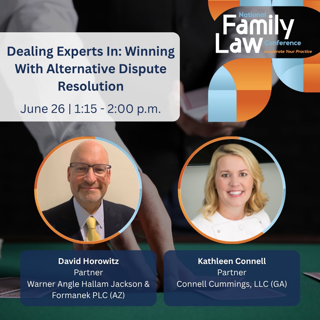 AAMLFellow's tweet photo. Kathleen Connell and David Horowitz will provide strategies for using experts in mediation, arbitration and collaborative law to streamline negotiations, reduce conflict and achieve strong results.

See this session at the National Family Law Conference. https://t.co/QfngOF14aB https://t.co/w1Uk5K0uO9