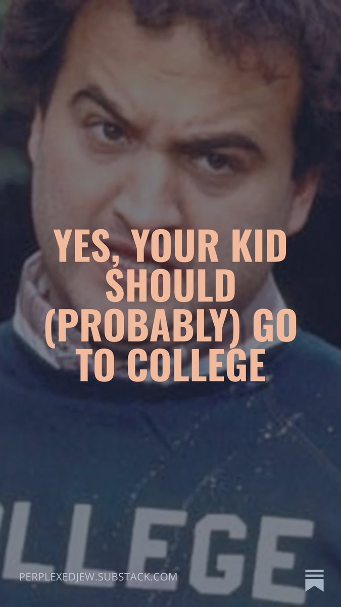 ThomasBalazs's tweet photo. Yes, Your Kid Should (Probably) Go to College https://t.co/M3022rpi53 https://t.co/K9G3f9aYBr