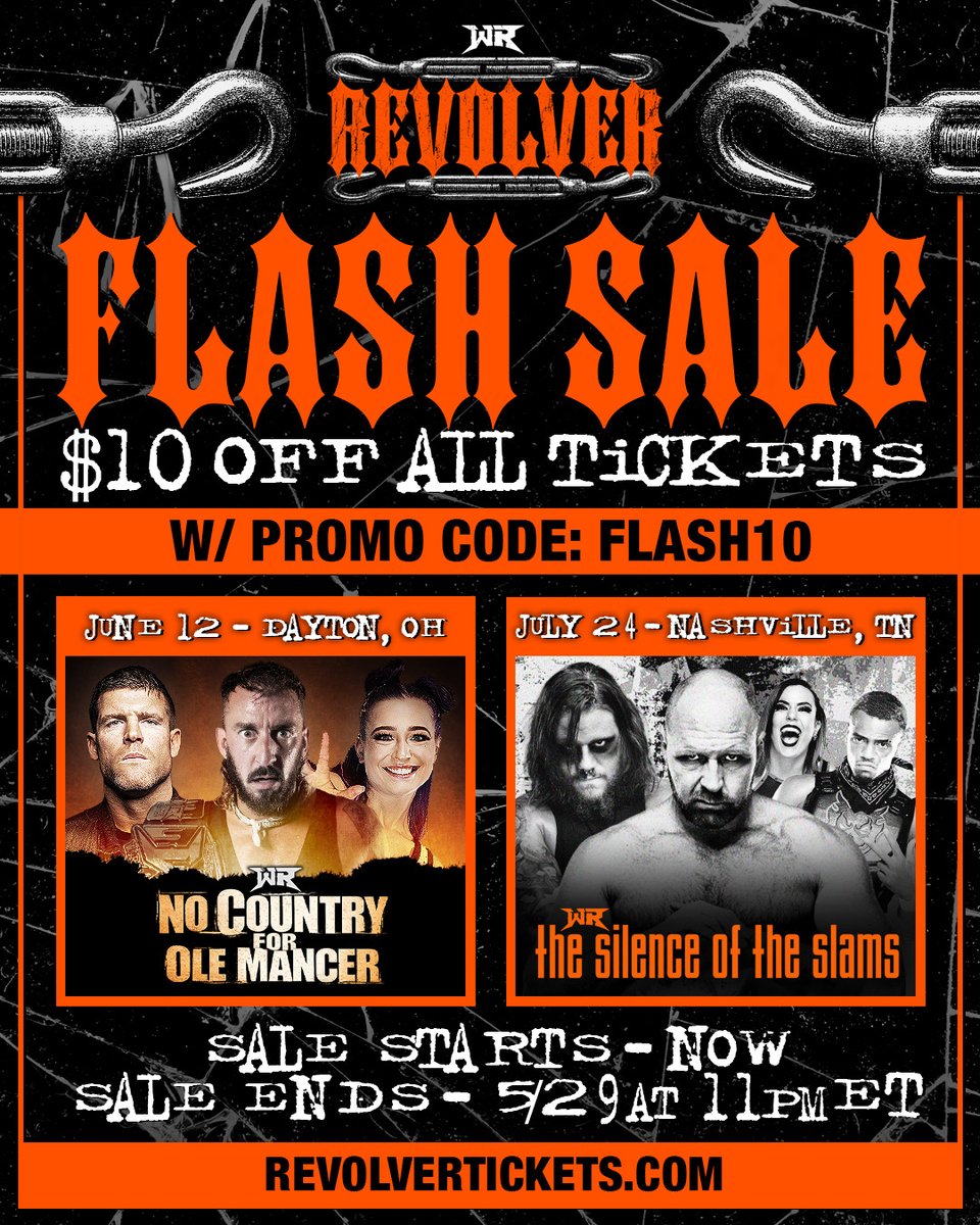 PWRevolver's tweet photo. ***FLASH SALE***

$10 OFF ALL EVENT TICKETS!
w/ Promo Code: FLASH10

(Sale Starts: NOW - Sale Ends: 5/29 at 11pmET)

🎟️ https://t.co/mOxgSQzp6e

📍June 12 - Dayton, OH
#RevolverMANCER

📍July 24 - Nashville, TN
#RevolverSILENCE https://t.co/qQ79OPnQDV