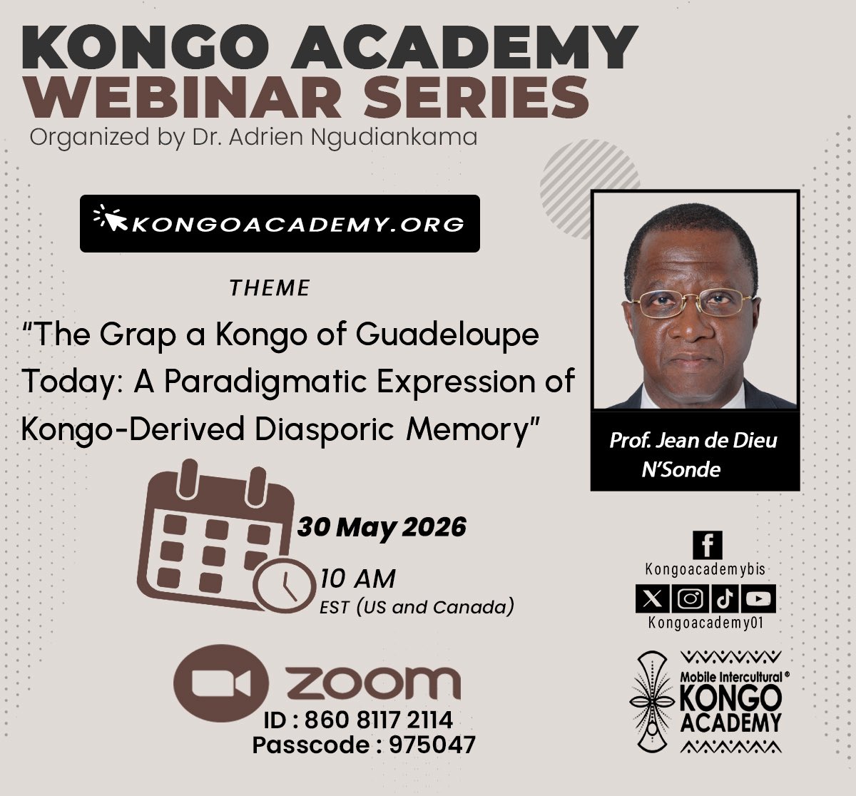 kongoacademy01's tweet photo. [WEBINAR]

Topic: The Grap a Kongo of Guadeloupe Today: A Paradigmatic Expression of Kongo-Derived Diasporic Memory

Date: May 30, 2026

Hour: 10:00 AM (Eastern Time, US and Canada)

Speaker: Prof. Jean de Dieu N'Sonde

Website: https://t.co/FudbE9eeYe https://t.co/UFVtIORwxQ