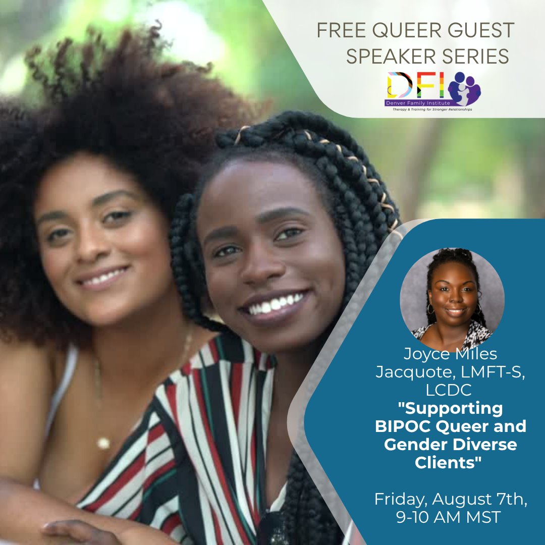 DenverFamily's tweet photo. Ready to move from “well-intentioned” to truly well-informed? 🌈 Join DFI’s FREE Queer Guest Speaker Series on August 7, 9–10 AM MST with Joyce Miles Jacquote, LMFT-S, LCDC: “Supporting BIPOC Queer and Gender Diverse Clients.”  https://t.co/PYtYO55Q8b
#thedfidifference https://t.co/M3rgrVcDIh