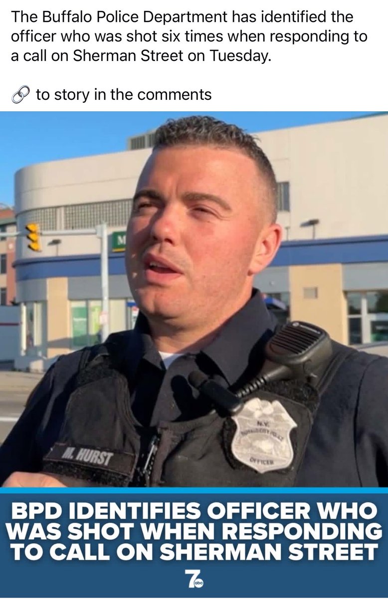 AlBuffalo2nite's tweet photo. “Read what Officer Marc Hurst said before he was shot six times in Buffalo.

He talked about helping homeless people.
Talking to struggling residents.
Shaking hands.
Meeting people where they are.
Trying to serve a hurting community with dignity.

And THIS is what he got back. 
The savages descended upon him.  

Shot in both calves.
Upper thigh.
Upper arm.
Two more rounds stopped by his vest.

This man walked into one of Buffalo’s most dangerous environments trying to protect people…
and nearly paid for it with his life.

Meanwhile politicians sit in safe neighborhoods attacking law enforcement from behind microphones while the men actually standing in chaos bleed in the street.

Buffalo residents know the truth because we live it every day.

The same neighborhoods…
the same repeat offenders…
the same revolving door…
the same excuses…
the same political theater…
year after year after year.

Officer Hurst represents something many people have forgotten:
there are still men willing to walk directly into danger for complete strangers.

Praying for his full recovery.

And thanking God those rounds hit that vest, radio, and taser instead of his heart.

Buffalo better wake up before more good men end up in hospital beds for simply trying to hold civilization together.”

#SilentMajoritySpeaks #AStoneGroove