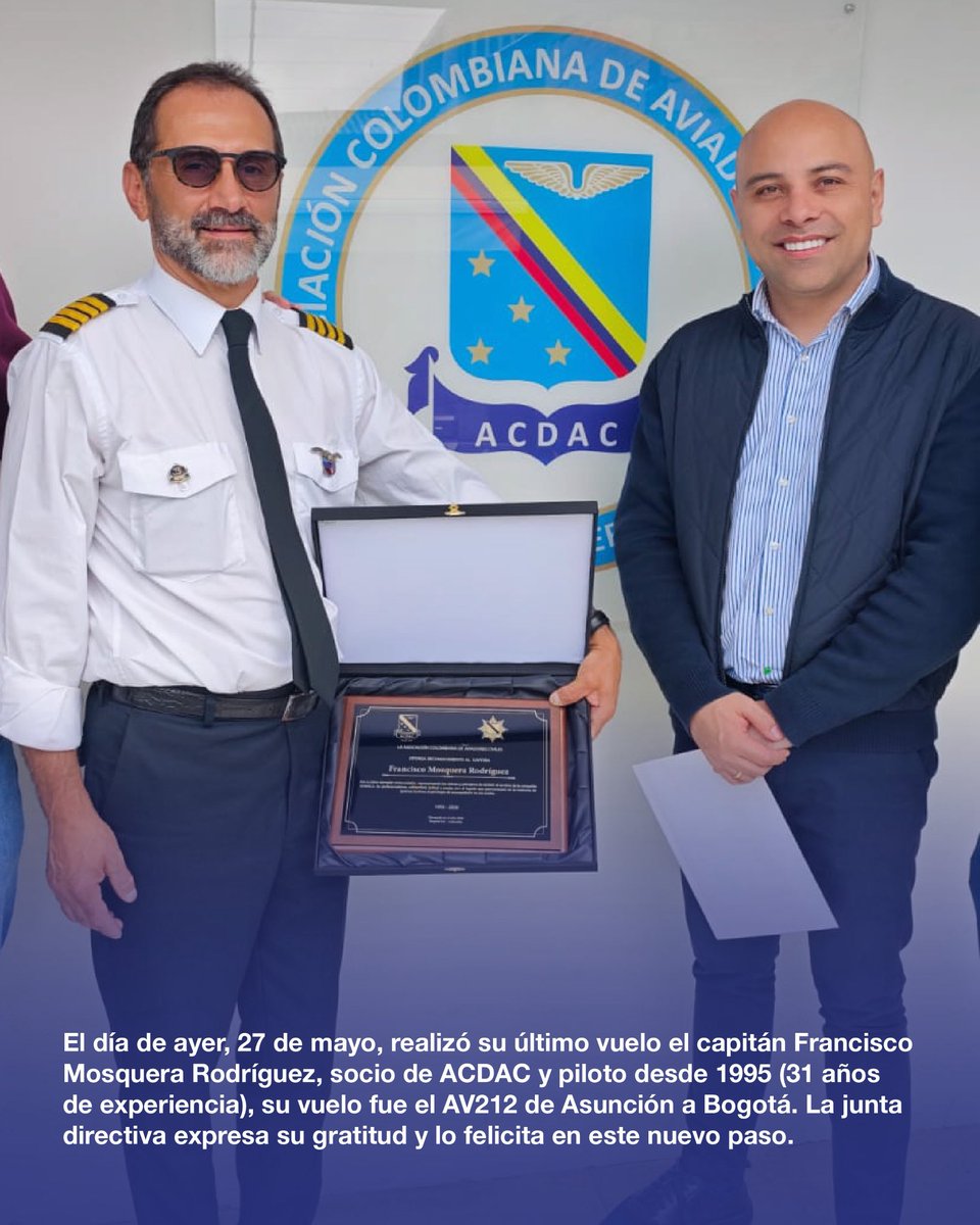 Acdac1's tweet photo. El día de ayer, 27 de mayo, realizó su último vuelo el capitán Francisco Mosquera Rodríguez, socio de ACDAC y piloto desde 1995 (31 años de experiencia), su vuelo fue el AV212 de Asunción a Bogotá.

La junta directiva expresa su gratitud y lo felicita en este nuevo paso. https://t.co/zxeXNHdvib