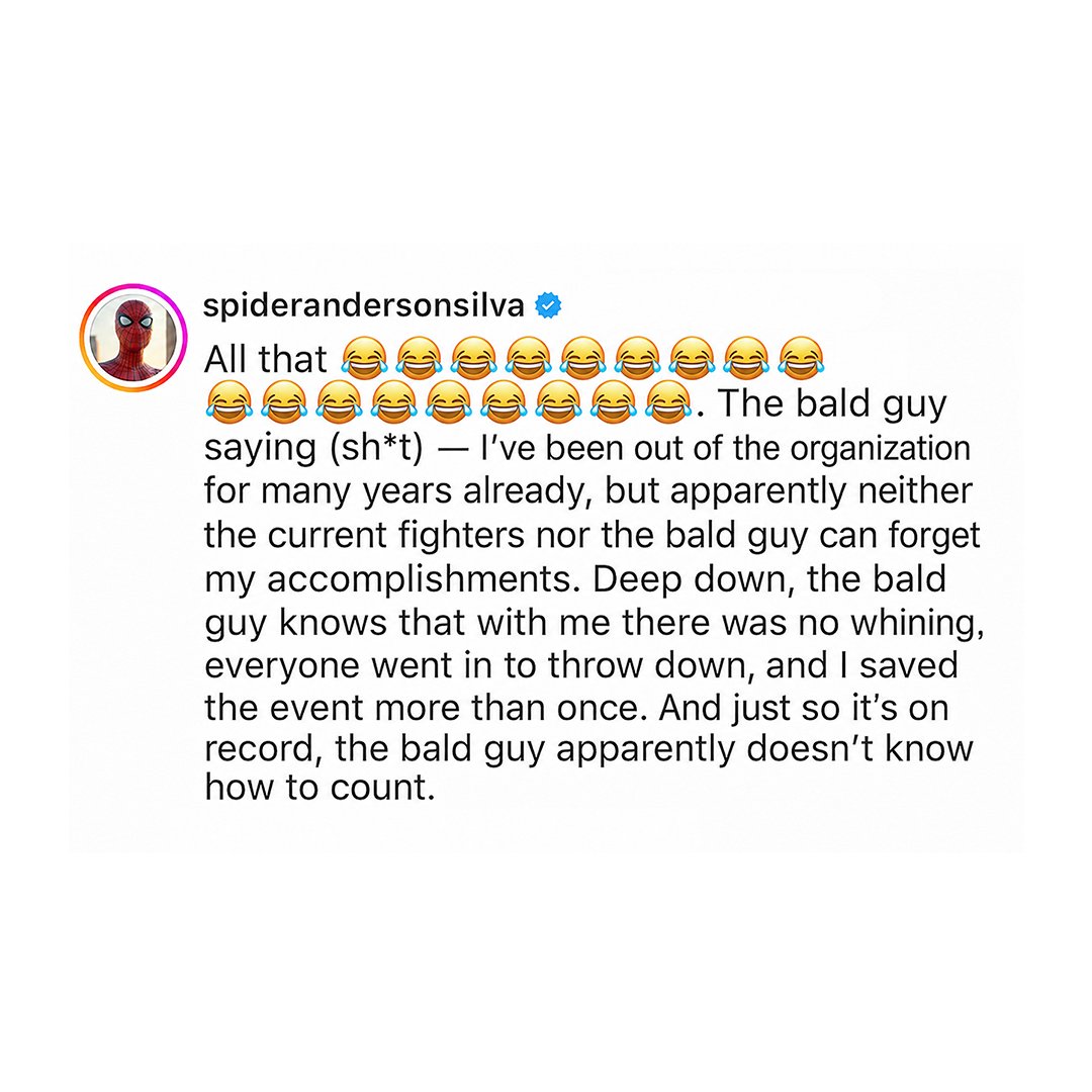ChampRDS's tweet photo. Anderson Silva fired back at Dana White after Dana revealed Silva won't talk to him anymore 👀

🗣️ Dana: "Anderson Silva lost like 8, 9 or 10 in a row. That guy won't talk to me to this day because I said 'it's over.' And he was in his 40s."

🗣️ Silva: "The bald guy saying [sh*t]... and just so it's on record, the bald guy apparently doesn't know how to count." 😭