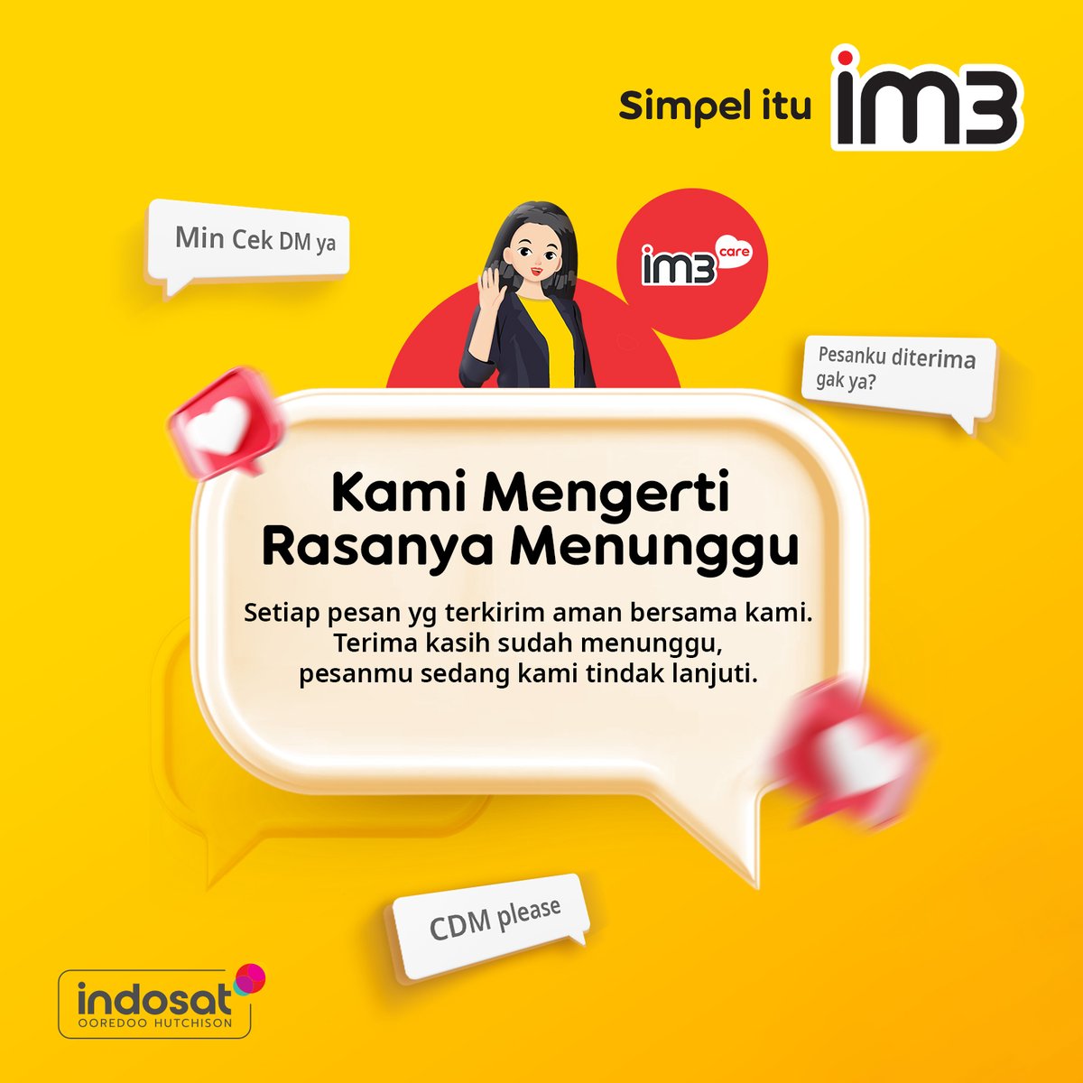 CareIM3's tweet photo. Pesan dari #SahabatBaikku sudah masuk dengan baik 💛

Tunggu sebentar ya, tim kami sedang menyiapkan bantuan terbaik untukmu 🙌 https://t.co/s2NSEpGVQL