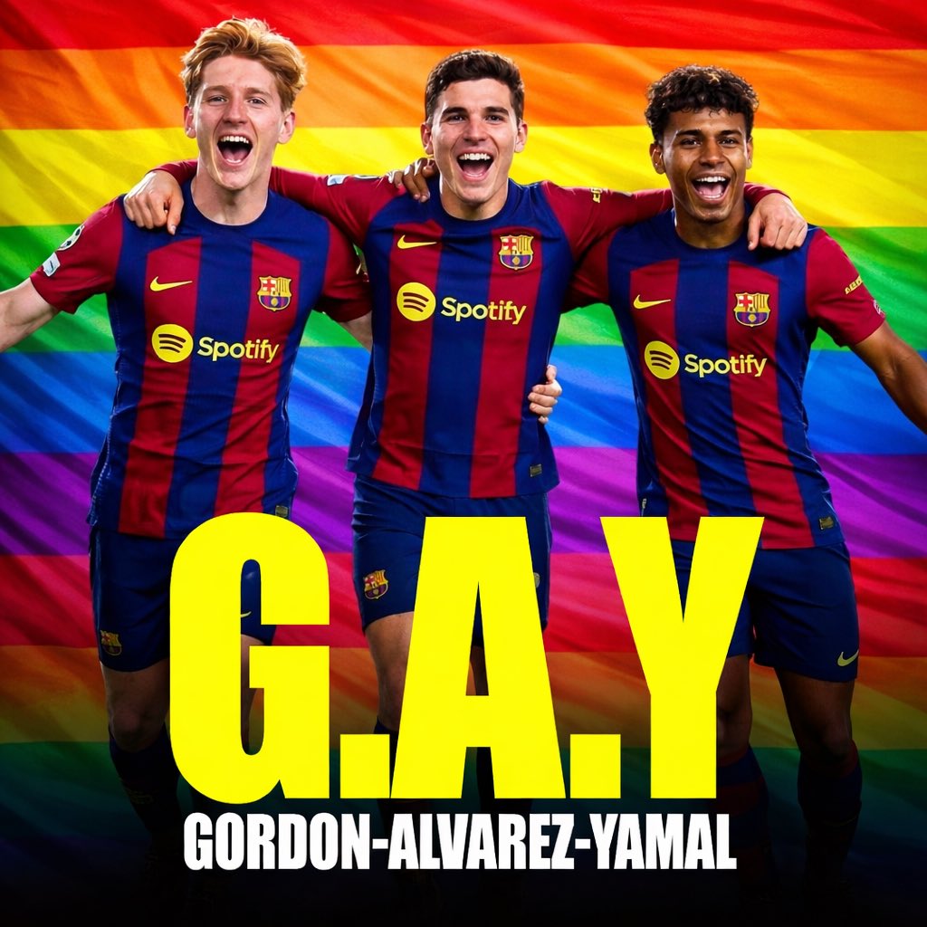 kaya2raya's tweet photo. G.A.Y is trending because football Twitter accidentally created the perfect meme.
Barcelona’s rumored/new attacking trio — Gordon, Alvarez, and Yamal — literally spells G.A.Y, and the internet instantly ran with it. Between edits, troll posts, fan pages, and crypto degens https://t.co/GwqrExVqp1