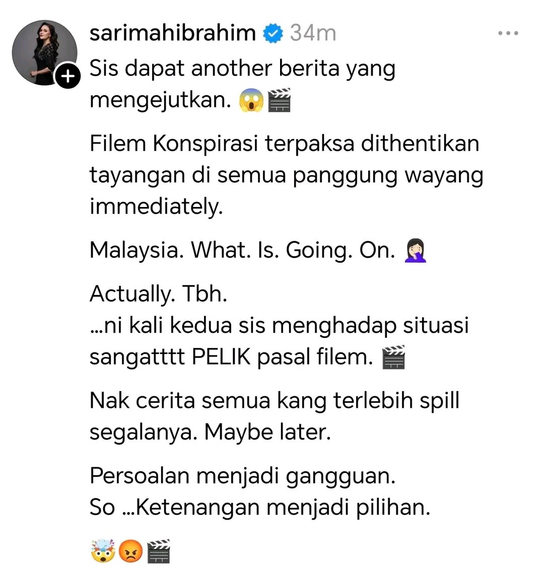 farhanzulkefly's tweet photo. "Malaysia what is going on? 🤦‍♂️" - Sarimah Ibrahim

Tak ada apa berlaku pun Sarimah. Filem Konspirasi dah diluluskan oleh Kerajaan Malaysia untuk ditayangkan dan dah ditayangkan pun. PENERBIT FILEM yang mintak hentikan. 

So nak tahu jugak sampai beria tulis "Nak cerita semua kang terlebih spill segalanya". Apa yang nak spill sangat tu?