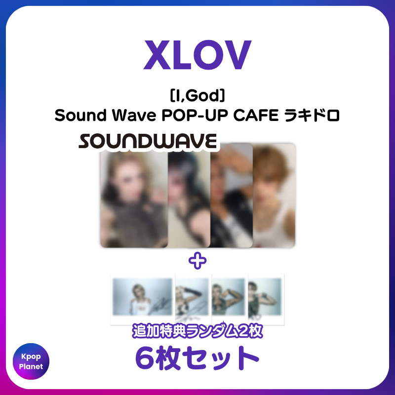 XLOV 『I,God』 Sound Wave POP-UP CAFE ラキドロトレカ アップロード