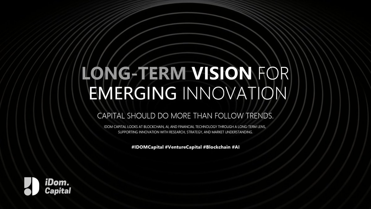 iDomCapital's tweet photo. Capital should do more than follow trends.

IDOM Capital looks at blockchain, AI, and financial technology through a long-term lens, supporting innovation with research, strategy, and market understanding.

#IDOMCapital #VentureCapital #Blockchain #AI https://t.co/KU6e5lKsqP