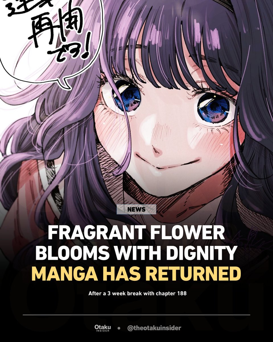 theotakuinsider's tweet photo. The Fragrant Flower Blooms with Dignity manga has returned from a 3-week hiatus with chapter 188.

Chapters 189 and 190 have already been released as well. https://t.co/zFZ06Y25ml