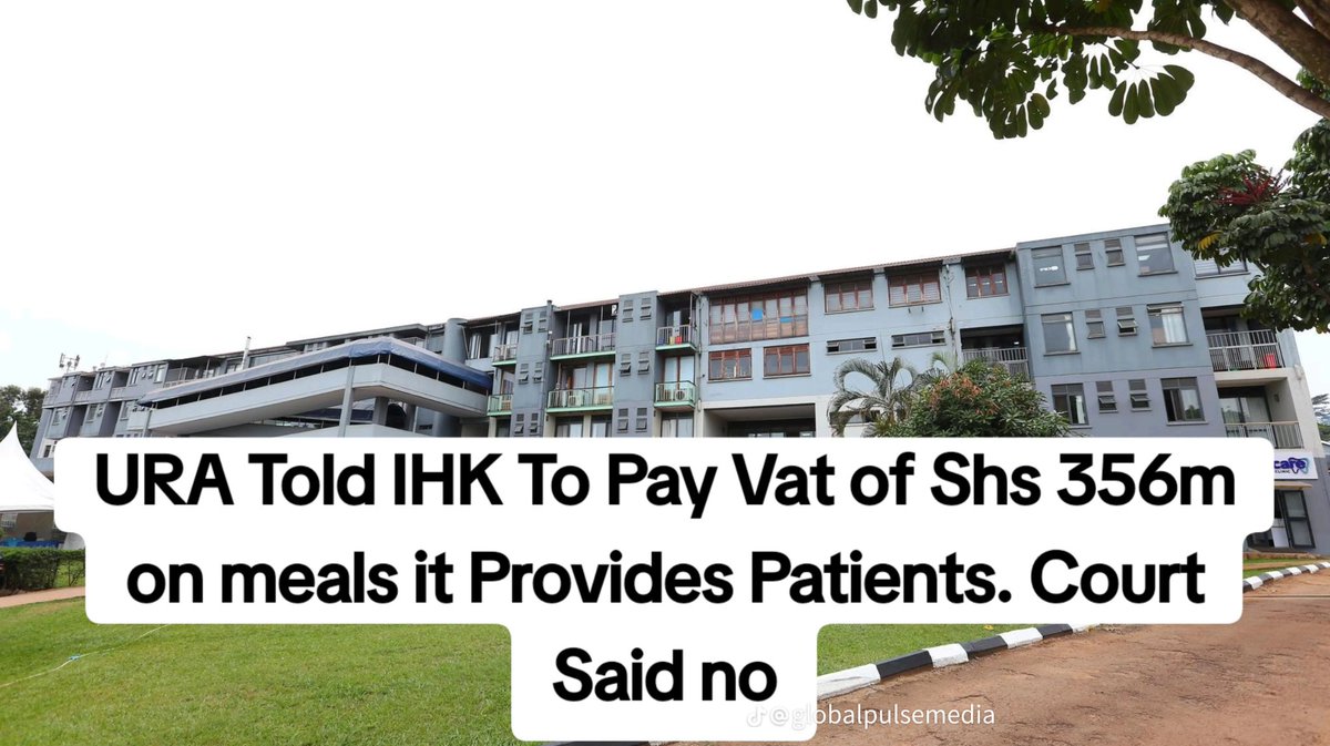 DrSerunjogiEmma's tweet photo. copied from Global Pulse Media.

International Hospital Kampala (IHK), like other private hospitals, usually serves food to patients admitted at its Namuwongo-based medical facility.

For IHK, the meals are itemized and included in the final medical bill of the patient.

Between July 2018 and June 2022, the Uganda Revenue Authority (URA) carried out a tax assessment of the hospital and said it had to pay Shs 356 million as VAT on the meals it had served to its patients within that period.

The hospital vehemently protested and took the matter to the Tax Appeals Tribunal (TAT) for determination.

In the tribunal, URA said the hospital recorded catering income separately in its books and even itemised meals on patient invoices.

The tax authority also argued that the hospital had outsourced catering services to Dinners Restaurant, under an agreement in which IHK retained 75% of the gross catering revenue while the contractor kept 25 percent.

URA maintained that meals provided to ordinary admitted patients were optional and therefore separate from medical treatment.

“IHK operated its catering services as a standalone business unit, with separate revenue reporting, independent invoicing, an external contractual partner, and optional service offerings to the patients,” URA  told the tribunal.

It said that the VAT assessment of Shs 356.5 million arose from undeclared income derived from catering services amounting to Shs 1.61 billion.

URA’s lawyers, Edmond Agaba and Rodney Amanya Mishambi, insisted that Uganda’s VAT law exempts medical services but not other ancillary commercial activities.

“The scope of the exemption does not extend to commercial or ancillary services provided alongside an exempt service unless the services are integral, inseparable, and incapable of independent existence from the principal exempt service,” URA argued.

However, IHK, which was represented by lawyers Edwin Echiba and Noah Opinde, argued that meals for admitted patients were not ordinary restaurant meals but part of treatment and recovery.

The hospital’s Head of Nursing, Dominic Ogwal Savio, testified that nutrition is prescribed by medical professionals and carefully managed to avoid dangerous food-drug interactions.

“Certain patients require specialized tube feeding, rendering it unsafe and medically inappropriate for them to leave hospital premises to obtain meals,” Ogwal told the tribunal.

Ogwal also explained that all admitted patients remain under continuous medical supervision and that nutrition forms part of the treatment plan.

He added that the meals are tailored by hospital nutritionists according to each patient’s medical condition.

IHK argued that imposing VAT on such meals would increase the cost of medical care by 18%, a burden which will ultimately be borne by patients in the form of higher medical costs.

After hearing both sides, the tribunal’s panel, comprising Crystal Kabajwara, Stella Nyapendi Chombo, and Grace Safi, sided with IHK.

In a detailed analysis, the panel examined whether meals given to admitted patients were “incidental” to medical services or whether they constituted a separate business activity.

It found that the main service offered by the hospital was medical care and that meals formed part of that care.

“The evidence on record shows that admitted patients are under continuous medical care, which is the principal supply, whether in ICU or not, and their recovery includes proper nutrition, continuous supervision, treatment, and the necessary support,” the panel said.

The panel rejected URA’s argument that only ICU meals qualified for exemption and dismissed the significance of itemising meals on invoices

“Itemization for billing clarity alone does not make an incidental supply a separate supply,” the panel ruled.

It concluded that meals served to admitted patients are inseparable from treatment and therefore exempt from VAT

As a result,the VAT assessment of Shs356.5 million was completely cancelled