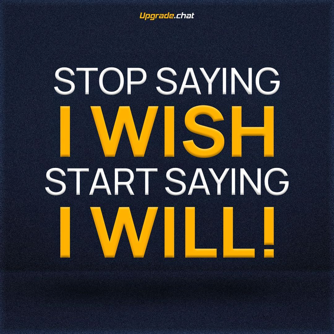 Upgrade_Chat's tweet photo. Stop waiting for the perfect moment. The difference between where you are and where you want to be starts with one decision: action. 🚀

Say less “I wish” and more “I will.” https://t.co/4WKuuGErDS