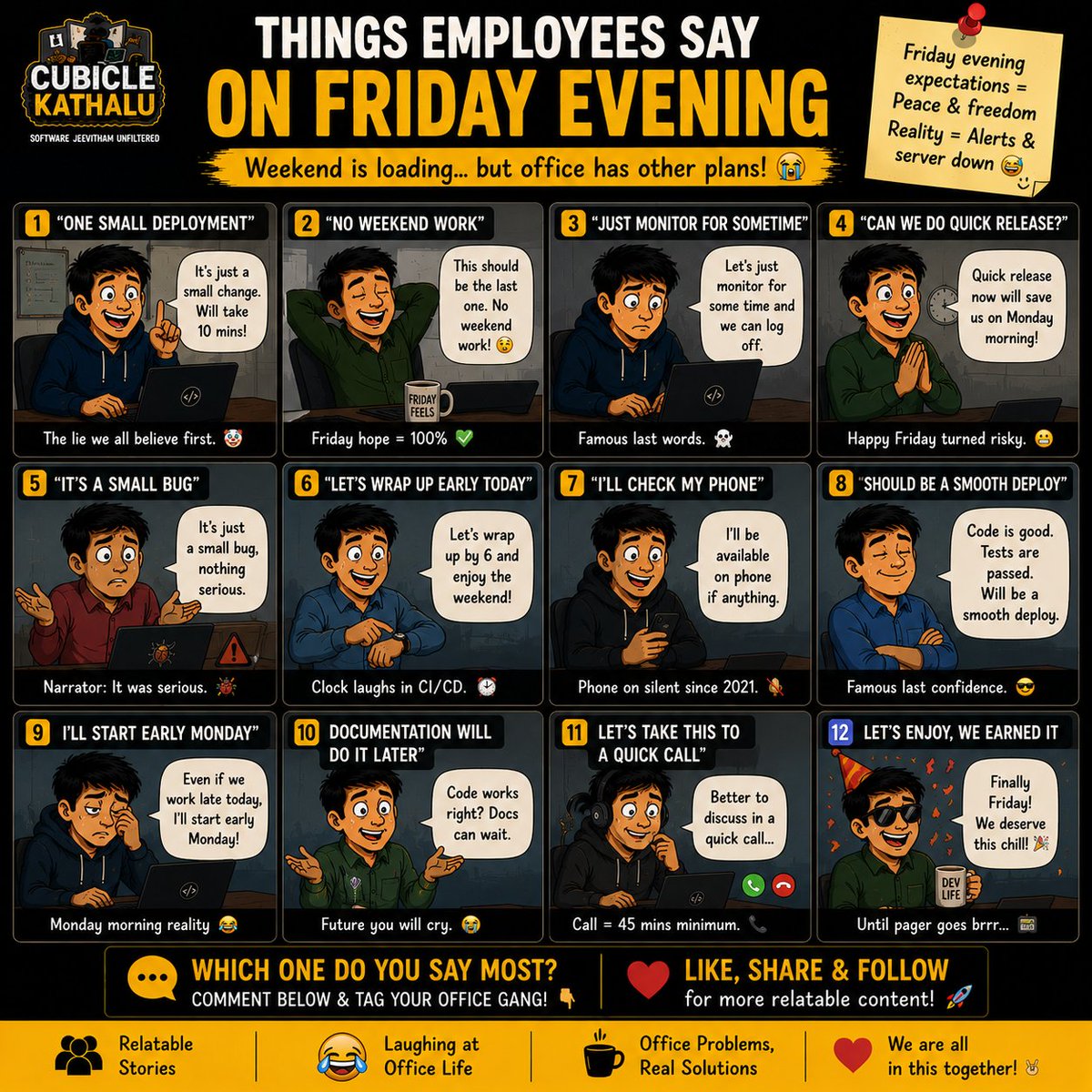CubicleKathalu's tweet photo. Friday evening software employees 😌

“No weekend work”
“Small deployment”
“Should be smooth release” 😭

2 hours later:
🚨 Production issue 💀

#CubicleKathalu https://t.co/TPMPWJ0lH3