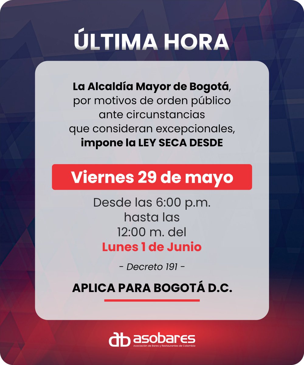 Asobares's tweet photo. 🚨🚨 Última hora 🚨🚨

La @Bogota , por motivos de orden público ante circunstancias que consideran excepcionales, impone la LEY SECA DESDE EL VIERNES 29 DE MAYO A LAS 6 PM HASTA EL LUNES A LAS 12 DEL DÍA 🚨🚨 https://t.co/OtQWDDpSwC