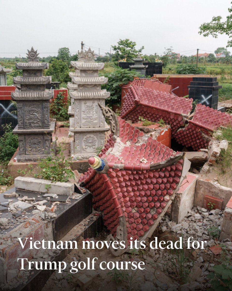 FT's tweet photo. Farmers in northern Vietnam are dismantling a decades-old cemetery to make way for a $1.5bn golf course and luxury residential development by the Trump Organization and its local partners, a project seen as crucial for ties between Hanoi and Washington. https://t.co/7wqiWdxjET https://t.co/CCzWpAyUSm
