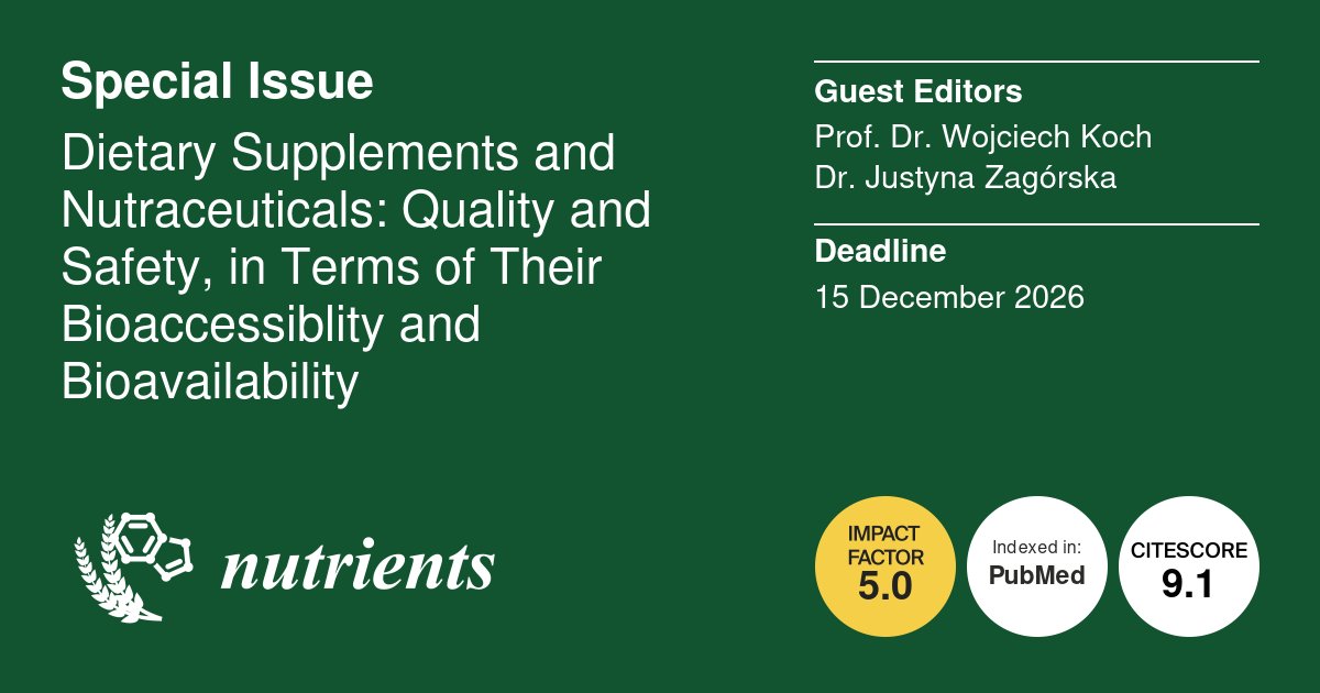 Nutrients_MDPI's tweet photo. 📢Call for Papers @MediPharma_MDPI
📚Special Issue "#Dietary Supplements and Nutraceuticals: Quality and Safety, in Terms of Their #Bioaccessiblity and #Bioavailability "
🎓Edited by Prof. Wojciech Koch and
Dr. Justyna Zagórska
⏰Deadline: 15 Dec 2026
https://t.co/lfKpusvWIq https://t.co/VLavJq8Flw