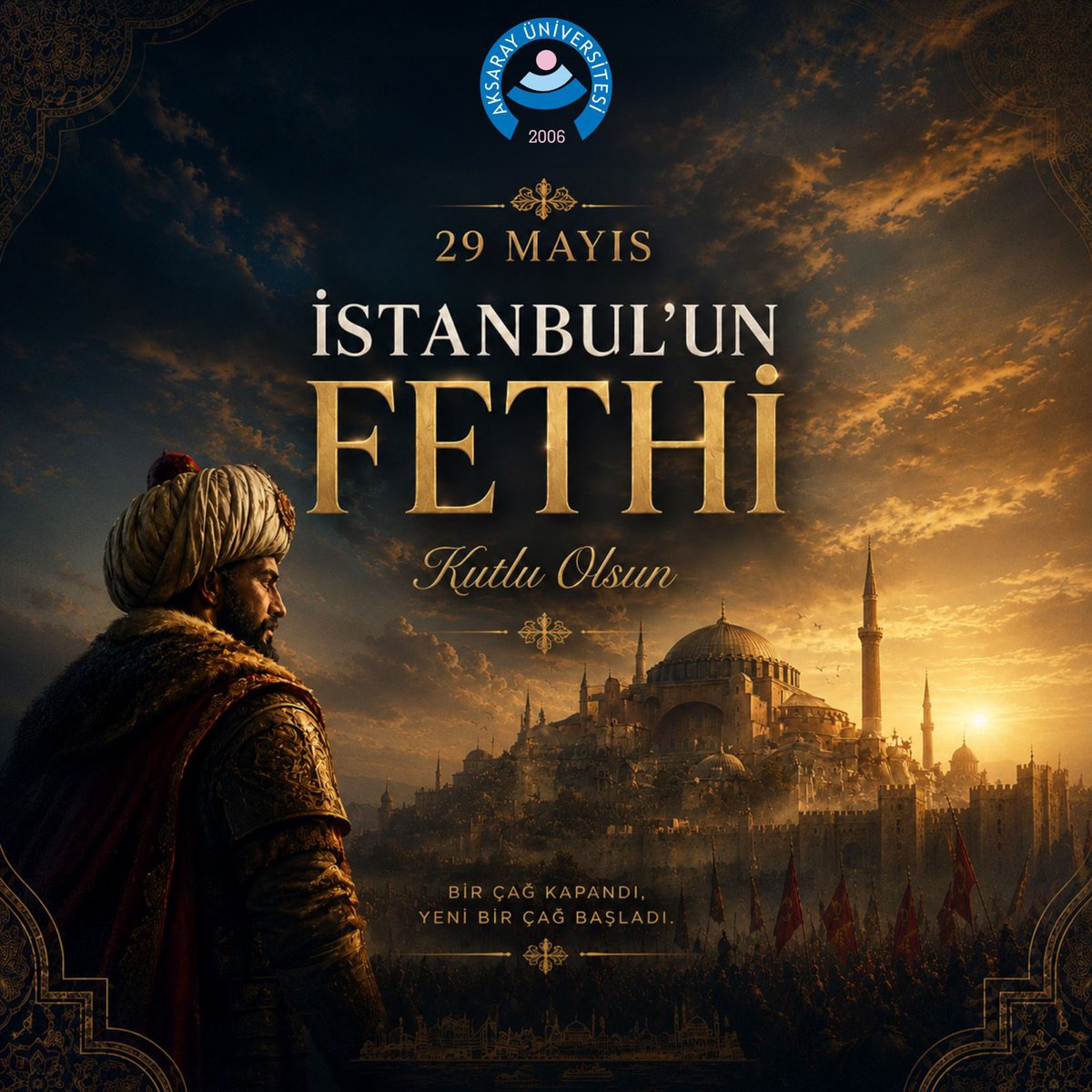 aksarayedutr's tweet photo. 29 Mayıs, bir çağın kapanıp yeni bir çağın başladığı gündür.

İstanbul’un fethinin 573. yıl dönümünde, başta Fatih Sultan Mehmed Han olmak üzere kahraman askerlerimizi ve şanlı ecdadımızı saygı, rahmet ve minnetle anıyoruz. 🤲🇹🇷

İstanbul’un fethi kutlu olsun…

#Aksarayüniversitesi #Asü #Aksaray #İstanbulunfethi