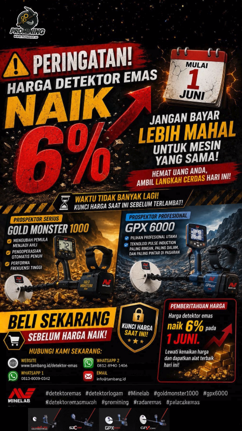 detektoremas's tweet photo. ⏳ Harga detektor emas naik 6% mulai 1 Juni.
Jangan bayar lebih mahal untuk mesin yang sama.

Amankan harga sekarang sebelum kenaikan berlaku 👌
WA 
🌐 https://t.co/G7KmuvslEP

#detektoremas #Minelab #gpx6000 #goldmonster1000 #promining https://t.co/Iy6JfBrv2N https://t.co/Kev95txFkx