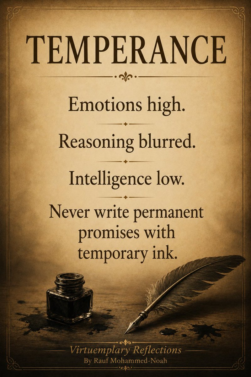 walerauf's tweet photo. VIRTUEMPLARY REFLECTIONS 290526

TEMPERANCE:

Emotions high. Reasoning blurred. Intelligence low. Never write permanent promises with temporary ink.

Have a calm weekend. TGIF 😎 ✌🏾 

——————
©️WRN ✍️

#temperance #quotesoftheday #wisdomquotes
#everyone #highlight #followers https://t.co/RPF1IHlThe
