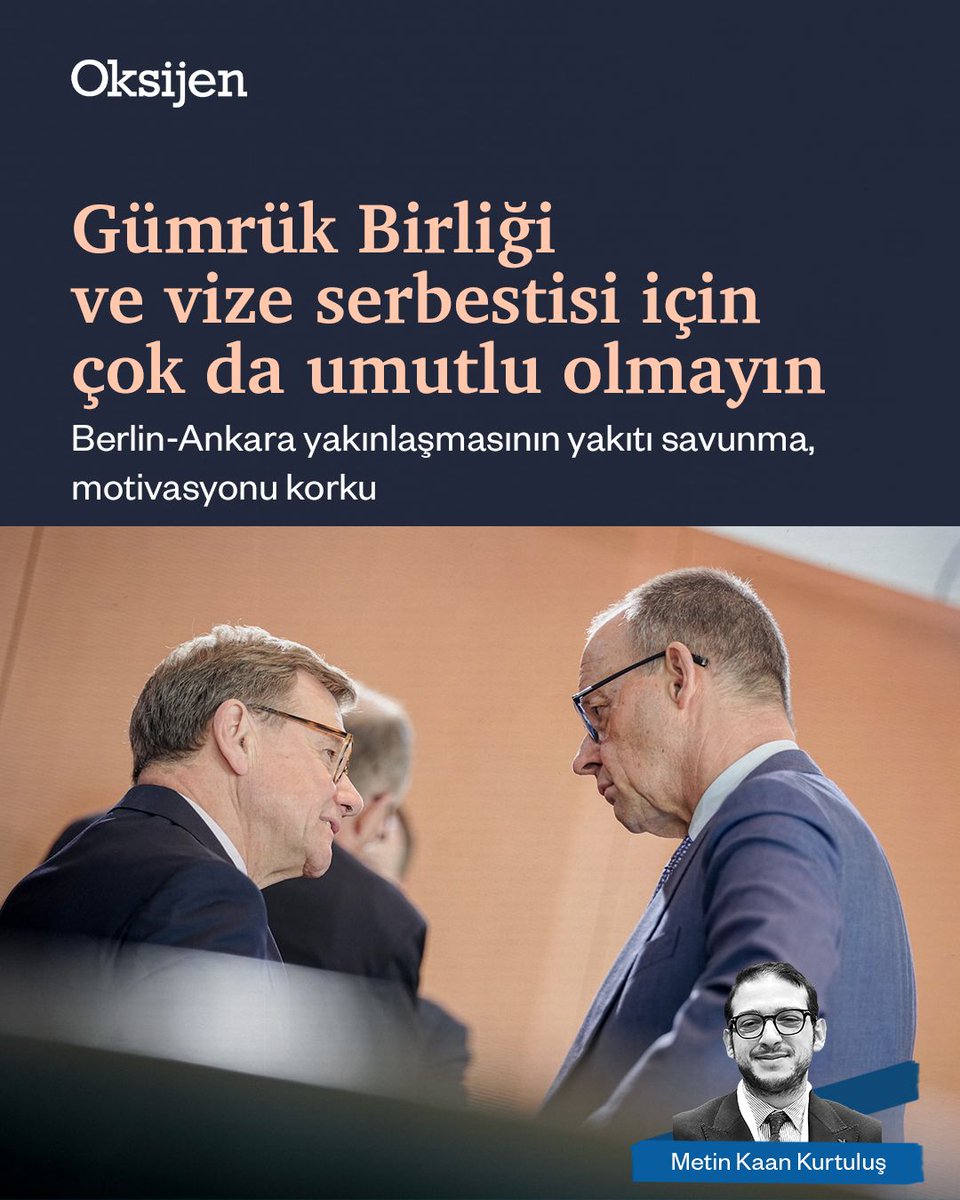 GazeteOksijen's tweet photo. Gümrük Birliği ve vize serbestisi için çok da umutlu olmayın
Metin Kaan Kurtuluş yazdı

Almanya Dışişleri Bakanlığı’nın davetiyle gittiğim Berlin’de yaptığım görüşmelerden edindiğim izlenim, Ankara’nın Gümrük Birliği anlaşmasının yenilenmesi ve Schengen Bölgesi’nde serbest dolaşım hakkı için çok umutlanmaması gerektiği yönünde. Almanya özellikle Gümrük Birliği’nin yenilenmesine ılımlı bakıyor ancak konuştuğum diplomatik kaynaklar, Kıbrıs Rum Yönetimi ve Yunanistan’ın vetosunun aşılmasının zorluğuna dikkat çekiyor.

Metin Kaan Kurtuluş'un (@mkaankurtulus) Berlin izlenimleri Oksijen’de.

https://t.co/Hhkg9vKkHB