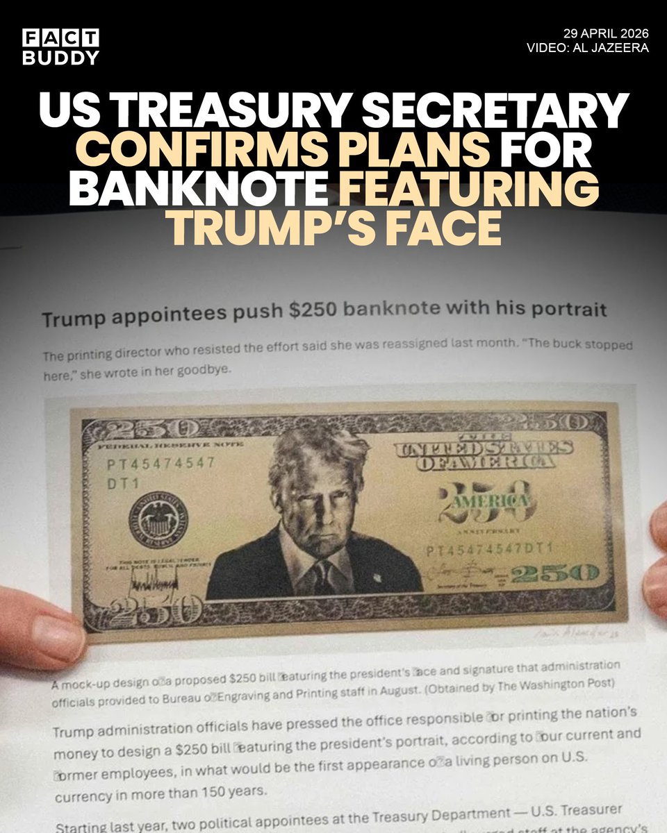 FactBuddyBD's tweet photo. According to a report by the Washington Post, Donald Trump's team are pushing for his face to appear on a new $250 dollar bill to mark the USA's 250th anniversary, which would make him the first living person on US currency in over 150 years. 

Trump allies allegedly pressured staff at the Bureau of Engraving and Printing, and "abruptly reassigned" the director when she expressed concern of federal law, which states only the deceased can appear on US notes. 

Though federal law outlawed printing money featuring a living person in 1866, the Trump administration last year drafted legislation that would allow Trump to appear on a $250 dollar bill in time for the nation’s 250th birthday, though the legislation hasn't been taken up yet.

A Treasury Department spokesperson confirmed the plans in a statement to the Post, saying it was conducting “appropriate planning and due diligence” in response to “active legislation.”