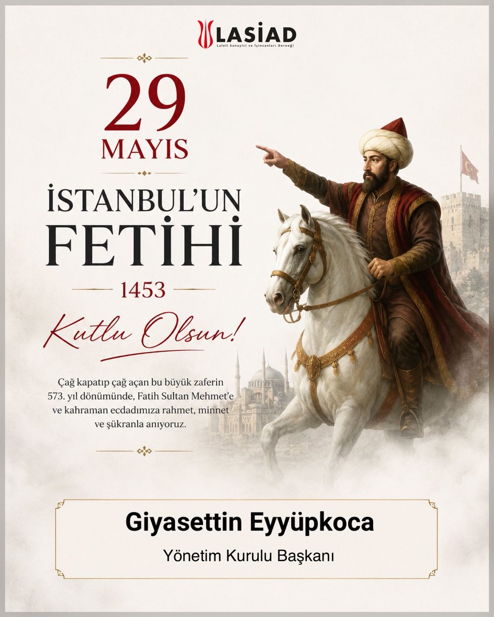 Lasiadorg's tweet photo. Tarihin akışını değiştiren, bir çağı kapatıp yeni bir çağ açan büyük fethin 573. yıl dönümünü gururla anıyoruz.

Fatih Sultan Mehmet Han’ı ve İstanbul’un fethini mümkün kılan kahraman ecdadımızı rahmet, minnet ve şükranla yad ediyoruz.

29 Mayıs İstanbul’un Fethi kutlu olsun.

#LASİAD #Laleli #GiyasettinEyyüpkoca #29mayısistanbulunfethikutluolsun #İstanbulunFethi
