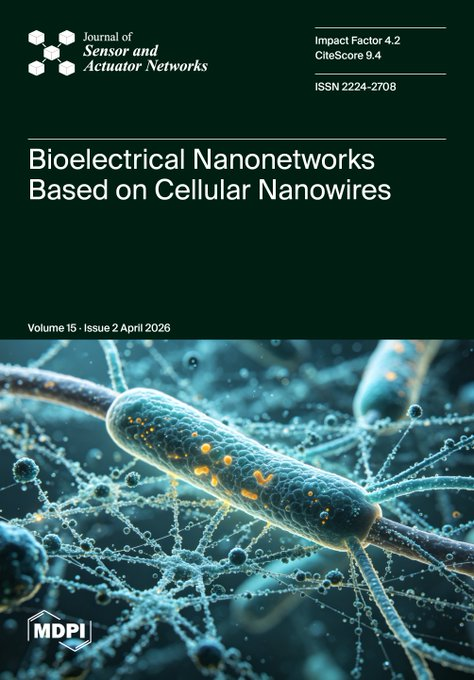 MDPIEngineering's tweet photo. 📚 JSAN Volume 15, Issue 2 (April 2026) is now available!

🌟 Cover Story:
Design Principles for a New Form of Bioelectrical Nanonetwork Based on Cellular Nanowires

🔗 https://t.co/xbjJIWn9L1

#JSAN #Nanonetworks #Bioelectronics 📡 https://t.co/JuLzFbVR9s