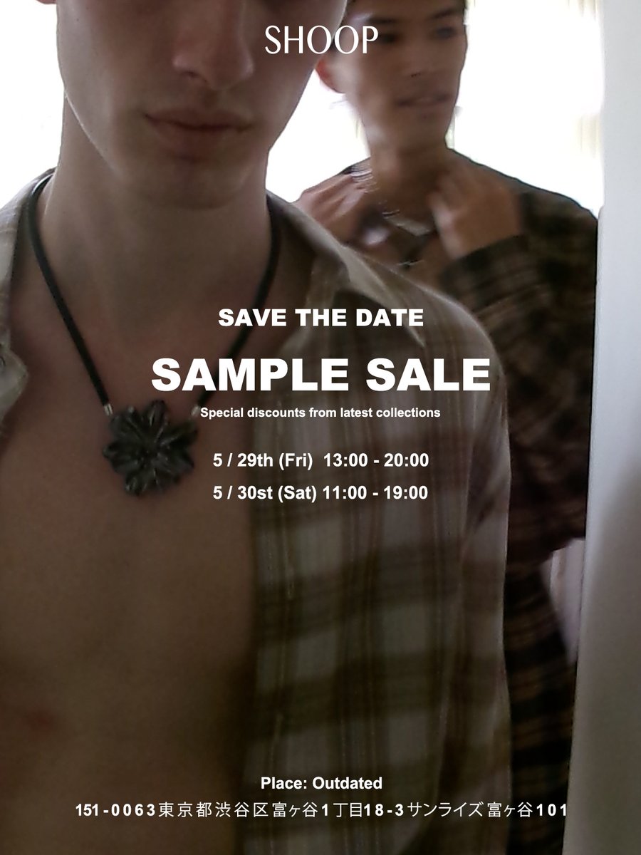 SHOOPclothing's tweet photo. 5月29日、30日の2日間、サンプルセールを開催致します。
ご来場を心よりお待ちしております。

日時：5月29日(金)13:00~20:00 / 5月30日(土)11:00~19:00
会場：Outdated
151 - 0 0 6 3 東京都渋谷区富ヶ谷 1 丁目1 8 - 3 サンライズ富ヶ谷 1 0 1 https://t.co/JFJgWg3UD7