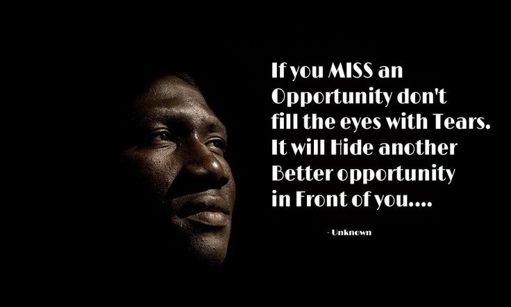 MindIgnite34371's tweet photo. If you MISS an Opportunity don't fill Your eyes with Tears. 
It will Hide another Better opportunity in Front of you.

#ThoughtForTheDay https://t.co/icl8BMK93x