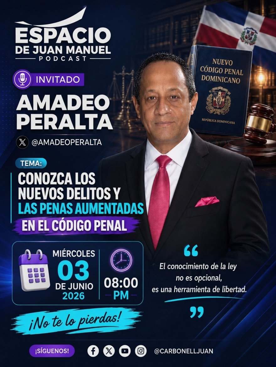 Carbonelljuan's tweet photo. 🚨⚖️ ¿Conoce realmente los cambios que trae el nuevo Código Penal Dominicano?
Este miércoles 03 de junio a las 8:00 PM tendremos un episodio especial en Espacio de Juan Manuel Podcast, donde analizaremos los nuevos delitos incorporados, las penas que han sido aumentadas y las implicaciones legales que podrían impactar a todos los ciudadanos.
Nos acompañará Amadeo Peralta (@amadeoperalta), reconocido jurista, analista y experto en temas legales, cuya trayectoria profesional y amplio conocimiento del sistema jurídico dominicano lo convierten en una de las voces más autorizadas para explicar de manera clara y objetiva los alcances de esta importante reforma.
🔹 ¿Qué conductas serán sancionadas con mayor severidad?
🔹 ¿Cuáles son los nuevos tipos penales?
🔹 ¿Cómo afectarán estos cambios a la sociedad dominicana?
🔹 ¿Qué deben saber ciudadanos, empresarios y profesionales para evitar incumplimientos de la ley?
Una conversación educativa, dinámica y de gran valor para comprender una de las transformaciones legislativas más importantes de los últimos años.
📅 Miércoles 03 de junio de 2026
🕗 08:00 PM
🎙️ Espacio de Juan Manuel Podcast
👤 Invitado: @amadeoperalta
Porque el conocimiento de la ley no es opcional: es una herramienta de libertad.
🔄 Comparte, activa tu recordatorio y únete a la conversación. ¡No te lo pierdas!
#CódigoPenal #RepúblicaDominicana #AmadeoPeralta #Derecho #Justicia #LeyesRD #EspacioDeJuanManuel #PodcastRD #XSpaces #ActualidadJurídica