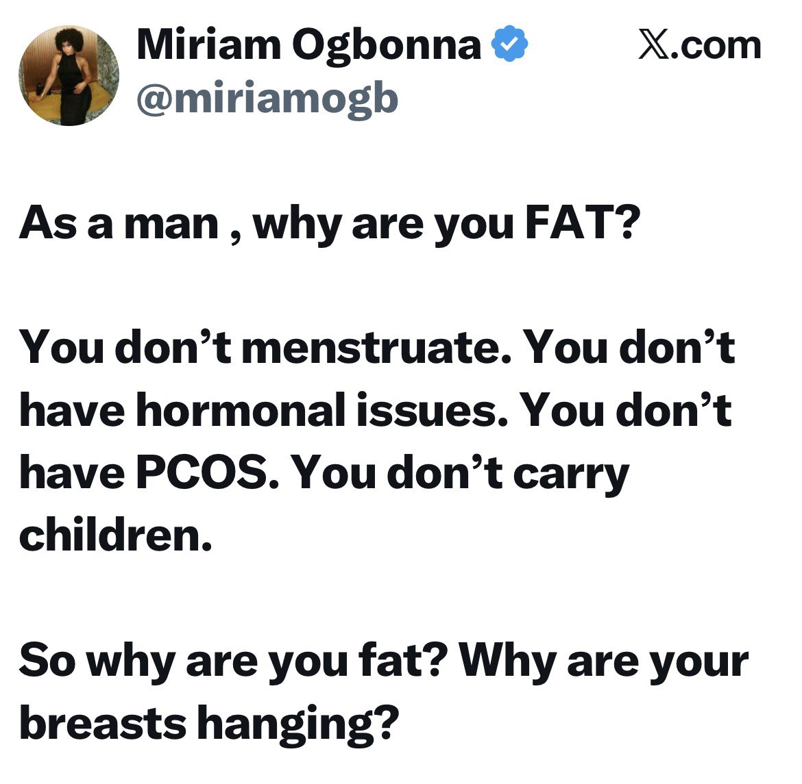 instablog9ja's tweet photo. “As a man, why are you fat?” – Actress Miriam Ogbonna https://t.co/xI8W56Bdpg