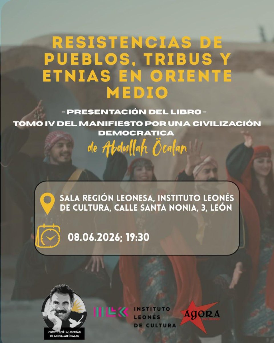 ParevSole's tweet photo. "Resistencias de pueblos, trbus y etnias en oriente medio"  #Presentación del IV tomo de "Manifiesto por una civilización #democrática" de Abdullah #Öcalan. 
El 8 de junio en la sala region leonesa #InstitutoLeones de Cultura C/Santa Nonia 3 #Leon 
@regionleonesa @ReinudeLlion https://t.co/uuGJkdj487