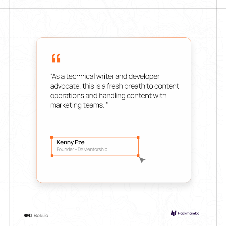 boki_io's tweet photo. Kenny Eze is a technical writer, developer advocate, and Founder of DXMentorship.

He knows what good content operations look like because he has lived the broken version of it.

His take on Boki: a fresh breath for content operations and working with marketing teams.

Boki keeps that context intact from research to distribution. That is the difference @kenny_io noticed.