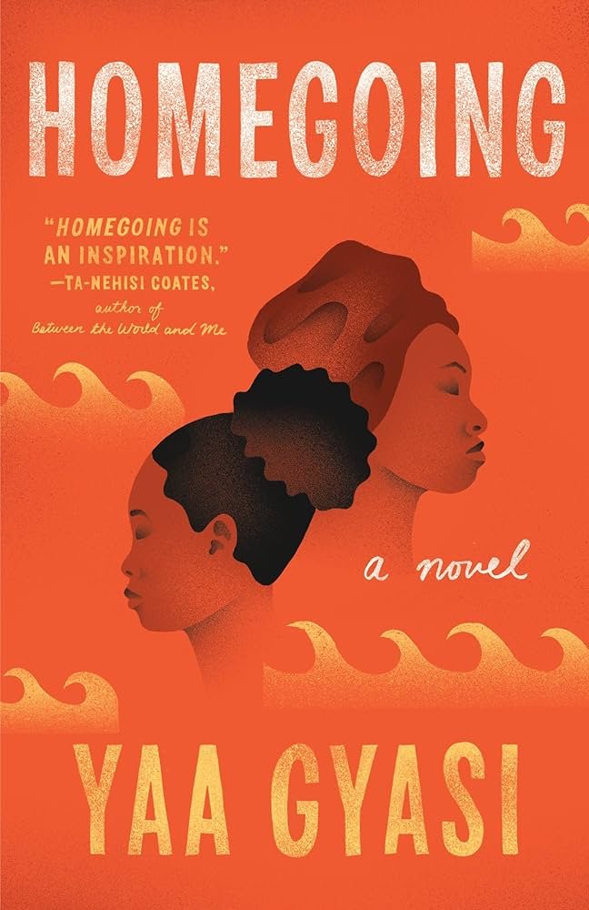 3mobBookClub's tweet photo. 📕 Book   of the Day: Homegoing — Yaa Gyasi. A spectacular epic tracing generations of   a family from Ghana to America. Unforgettable storytelling. #BookOfTheDay   #HistoricalFiction https://t.co/kLKL3rfQNP