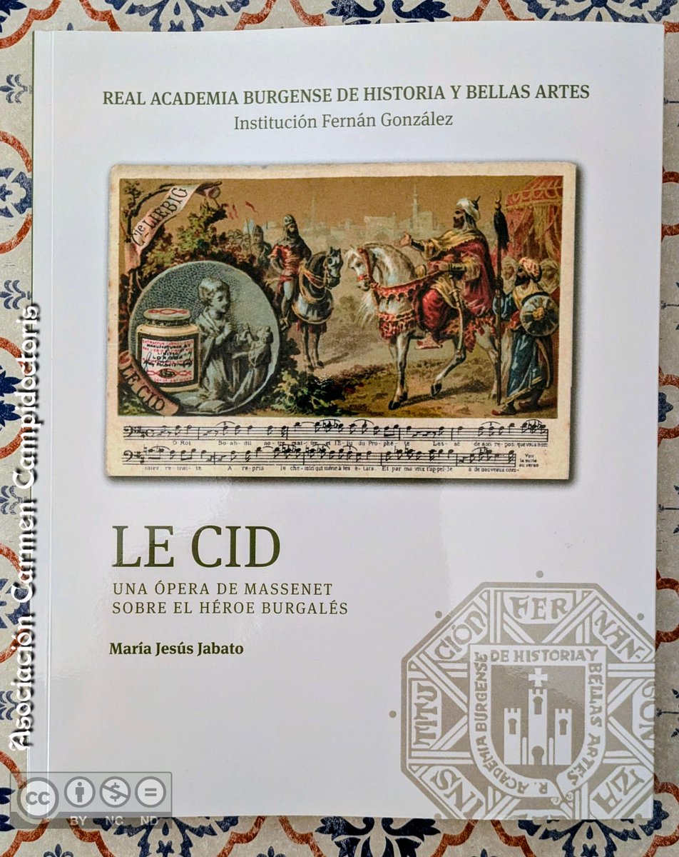 CarmenCampidoc's tweet photo. Le Cid, una ópera de Massenet sobre el héroe burgalés.

Obra de @mjabato, la publicación editada por la @FCirculoBurgos  y la @acburgense ofrece un recorrido por la transformación del héroe castellano en un  símbolo cultural europeo a través del teatro, la música y la opera. https://t.co/lSh0T9d7pO