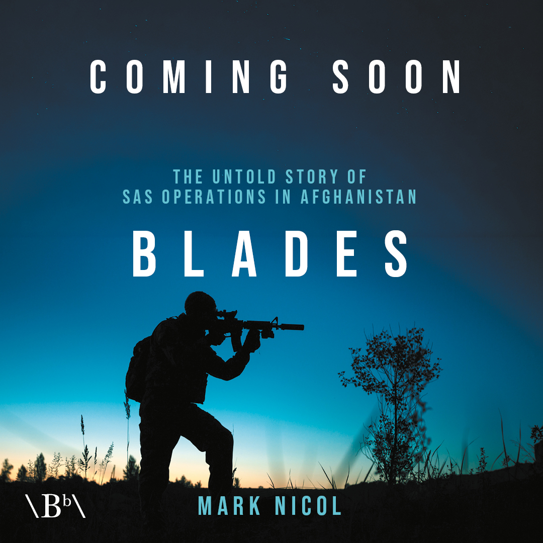 BitebackPub's tweet photo. Looking for an unflinching account of UK Special Forces operations in Afghanistan?

@MarkNicolDM's Blades explores the investigations and government decisions behind one of the war’s most controversial chapters.

Coming soon, pre-order now: https://t.co/nHBrVTzFVh https://t.co/5GKjbiuco6