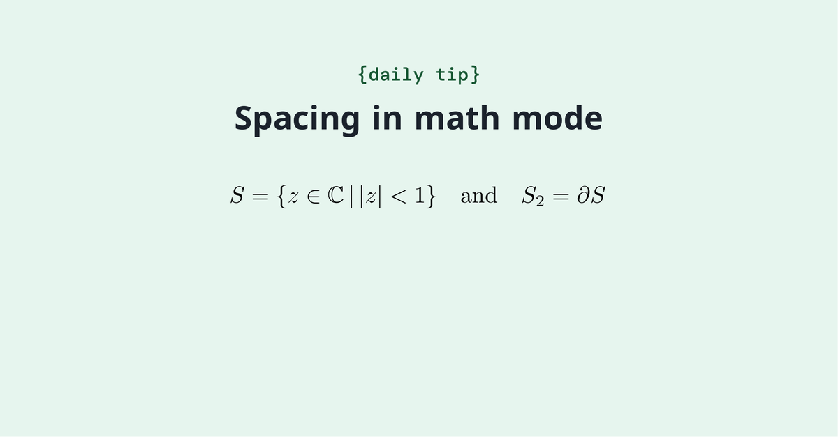 overleaf's tweet photo. Did you know math mode has spaces of different widths? This is helpful in certain scenarios. Check it out. https://t.co/lgw7i3qlAi https://t.co/wNkPagilAj