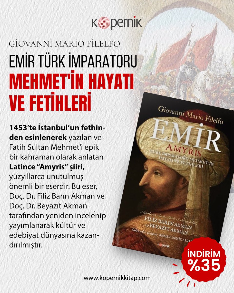 KopernikKitap's tweet photo. İstanbul’un fethiyle tarihin akışı değişirken, bu büyük zafer yalnızca Doğu’da değil Batı’da da derin bir etki yarattı. Fatih Sultan Mehmet’in büyüklüğünü, vizyonunu epik bir dille anlatan “Amyris (Emir)” adlı Latince şiir Rönesans geleneği içinde kaleme alınmış bir eserdir. https://t.co/Mdnnn2nVyv